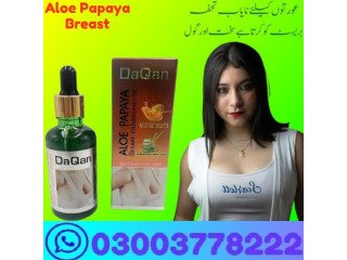 Aloe Papaya Breast Enlargement Oil in Tando Adam \ 03003778222