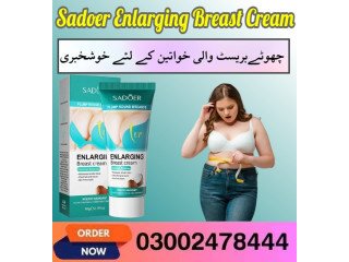 Sadoer Enlarging Breast Cream In Pakistan- 03002478444