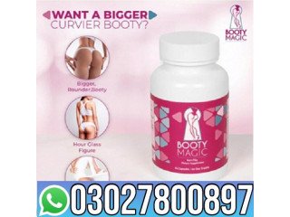 Booty Magic Butt Enhancement Pills in Pakistan  0302*7800897  Order Now